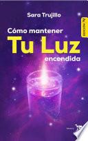 Cómo mantener tu luz encendida