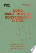 Cómo mantener una conversación difícil. Serie Management en 20 minutos