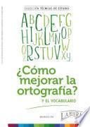 CÓMO MEJORAR LA ORTOGRAFÍA