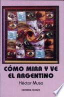 Como Mira Y Ve Elargento
