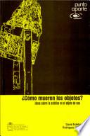 ¿Cómo mueren los objetos?