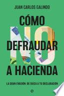 Cómo no defraudar a Hacienda