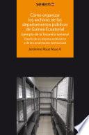 Cómo organizar los archivos de los departamentos públicos de Guinea Ecuatorial
