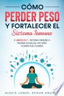 Cómo Perder Peso y Fortalecer el Sistema Inmune