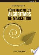 CÓMO PIENSAN LOS ALGORITMOS DE MARKETING. LA EFICACIA EN EL MARKETING PROGRAMÁTICO