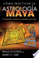 Cómo practicar la astrología maya