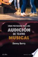 Cómo prepararse para una audición de teatro musical