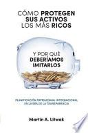 Como Protegen Sus Activos Los Mas Ricos