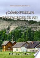 ¿CÓMO PUEDEN FORTALECER SU FE?