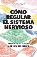 Cómo regular el sistema nervioso