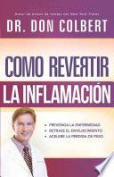 Cómo Revertir la Inflamación