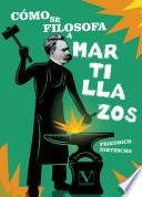 Cómo se filosofa a martillazos