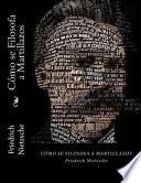 Cómo Se Filosofa a Martillazos (Spanish Edition)
