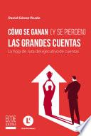 Cómo se ganan (y se pierden) las grandes cuentas