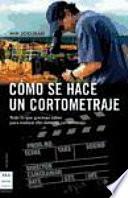 Cómo se hace un cortometraje