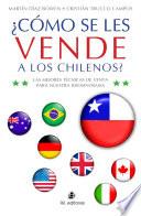 ¿Cómo se les vende a los chilenos? Las mejores técnicas de venta para nuestra idiosincrasia