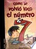 Cómo se volvió loco el número 7