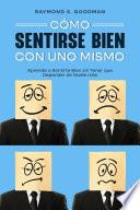 Cómo Sentirse Bien con Uno Mismo