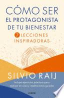Cómo ser el protagonista de tu bienestar