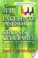 Cómo Ser Un Excelente Asesor De Grupos Celulares