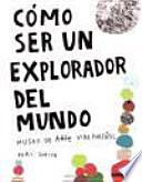 Cómo ser un explorador del mundo