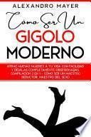 Cómo ser un Gigolo Moderno
