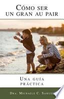 Como Ser Un Gran Au Pair