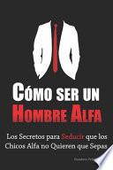 Como ser un Hombre Alfa
