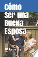 Cómo Ser una Buena Esposa