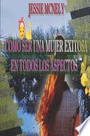 Cómo ser una mujer exitosa en todos los aspectos