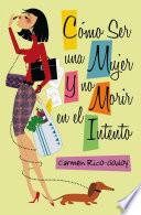 Cómo ser una mujer y no morir en el intento
