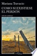 Como si existiese el perdón
