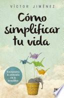Cómo simplificar tu vida