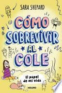 Cómo sobrevivir al cole 2 - El papel de mi vida