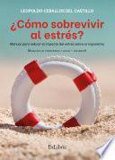 ¿Cómo sobrevivir al estrés?