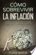 Cómo Sobrevivir la Inflación