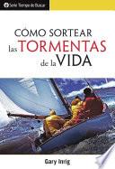 Cómo sortear las tormentas de la vida