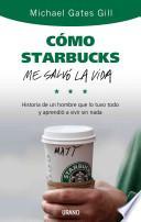 Cómo Starbucks me salvó la vida