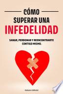 Cómo Superar una Infedelidad