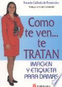 Como Te Ven...Te Tratan
