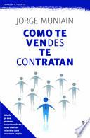 Como Te Vendes Te Contratan