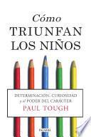 Cómo triunfan los niños