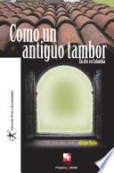 Como un antiguo tambor