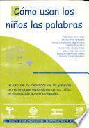 Cómo usan los niños las palabras