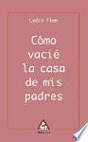 Cómo vacié la casa de mis padres