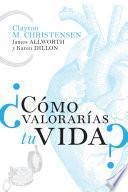 ¿Cómo valorarías tu vida?