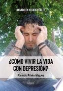 ¿Cómo vivir la vida con depresión?
