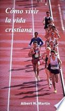 Cómo vivir la vida cristiana