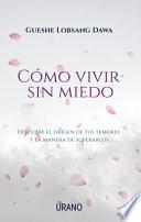 Como Vivir Sin Miedo