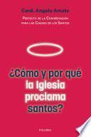 ¿Cómo y por qué la Iglesia proclama santos?